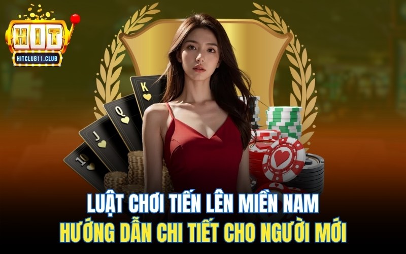 Luật Chơi Tiến Lên Miền Nam | Hướng Dẫn Chi Tiết Cho Người Mới 1 Luật Chơi Tiến Lên Miền Nam | Hướng Dẫn Chi Tiết Cho Người Mới