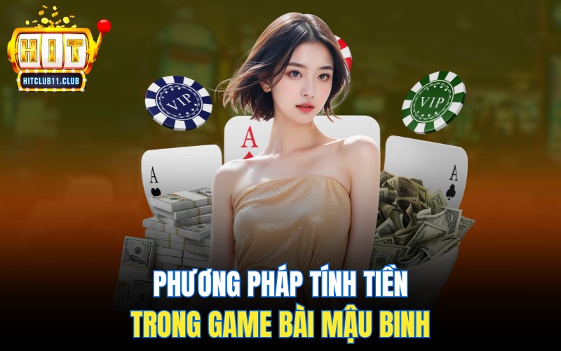 Phương pháp tính tiền trong game bài Mậu Binh